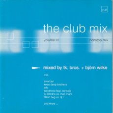 The Club Mix vol. III - Mixed by Tk. Bros & Bjorn Wilke 2CD